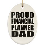 Proud Financial Planner Dad - Oval Ornament