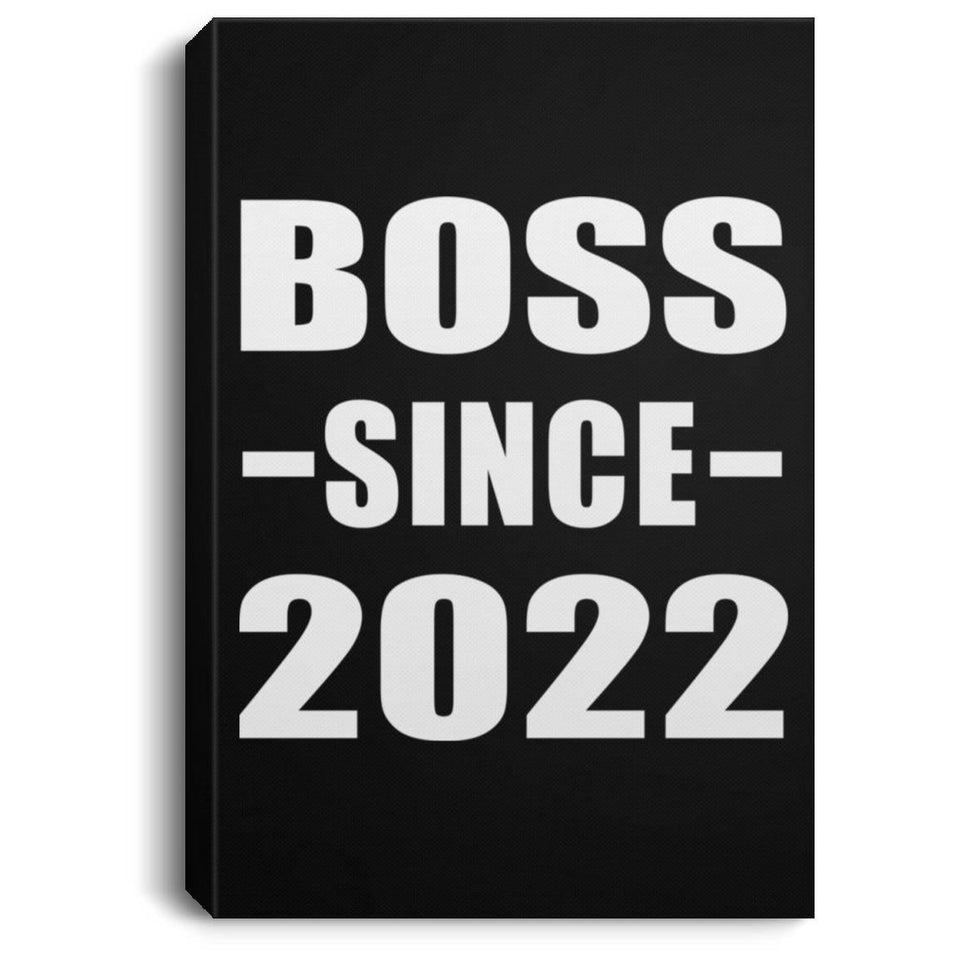 Boss Since 2022 - Canvas Portrait