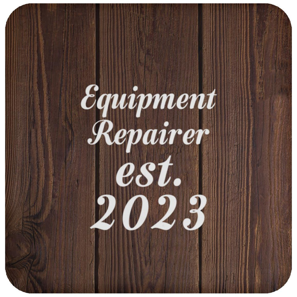 Equipment Repairer Established Est. 2023 - Drink Coaster D
