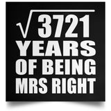 61st Anniversary Square Root of 3721 Years of Being Mrs Right - Poster Square