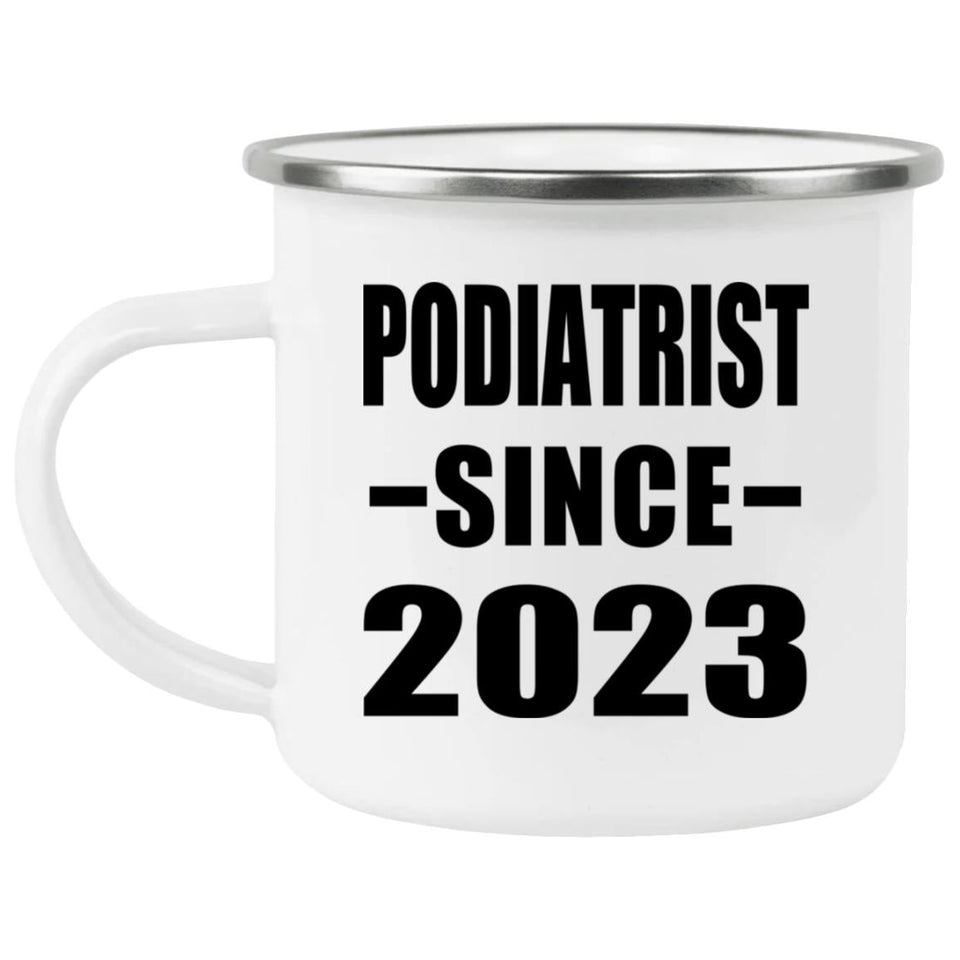 Podiatrist Since 2023 - 12oz Camping Mug