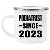 Podiatrist Since 2023 - 12oz Camping Mug