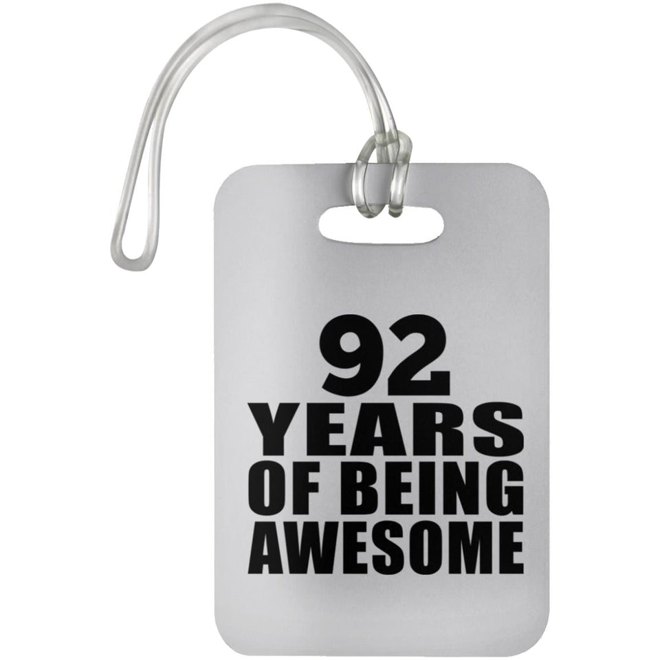 92nd Birthday 92 Years Of Being Awesome - Luggage Bag Tag