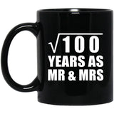 10th Anniversary Square Root of 100 Years As Mr & Mrs - 11oz Coffee Mug Black