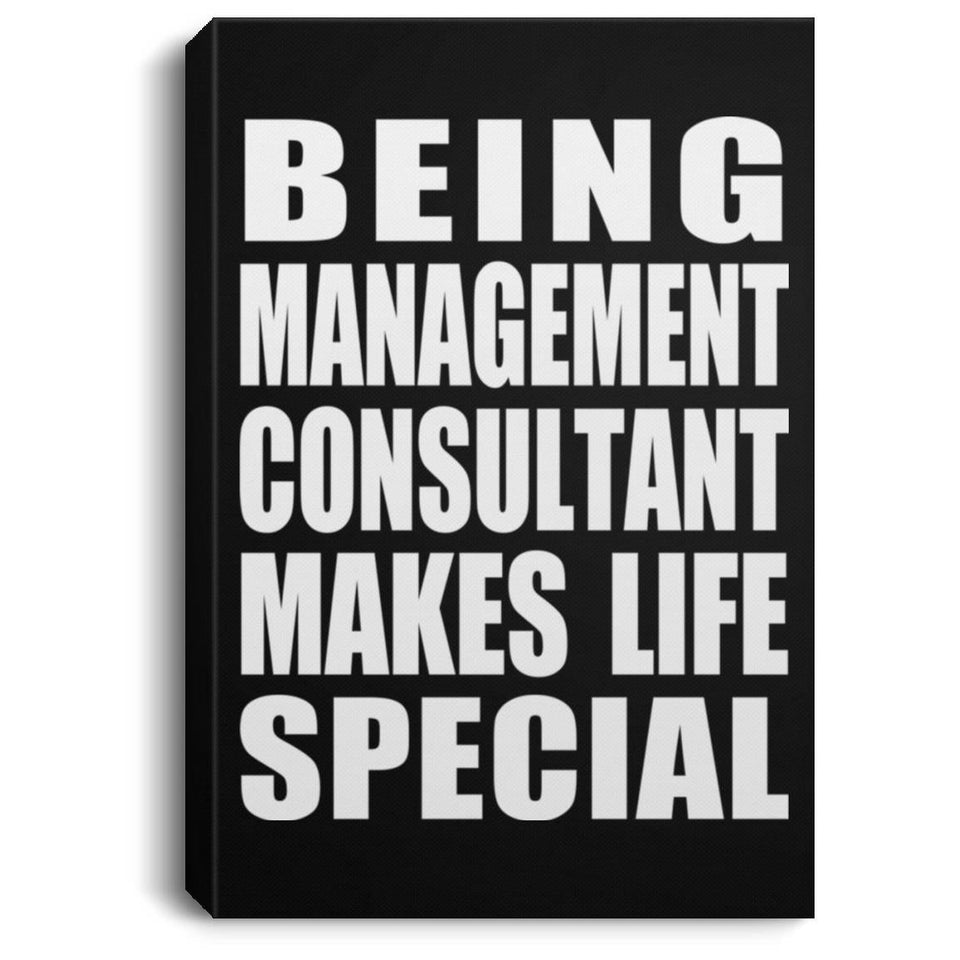 Being Management Consultant Makes Life Special - Canvas Portrait