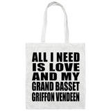 All I Need Is Love And My Grand Basset Griffon Vendeen - Tote Bag White