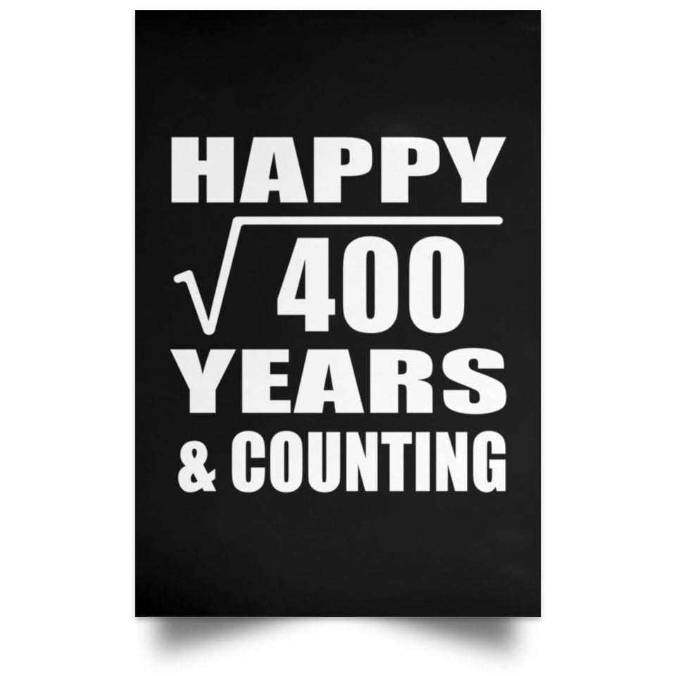 Happy 20th Anniversary Square Root of 400 Years & Counting - Poster Portrait