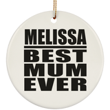 Melissa Best Mum Ever - Circle Ornament