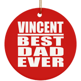 Vincent Best Dad Ever - Circle Ornament