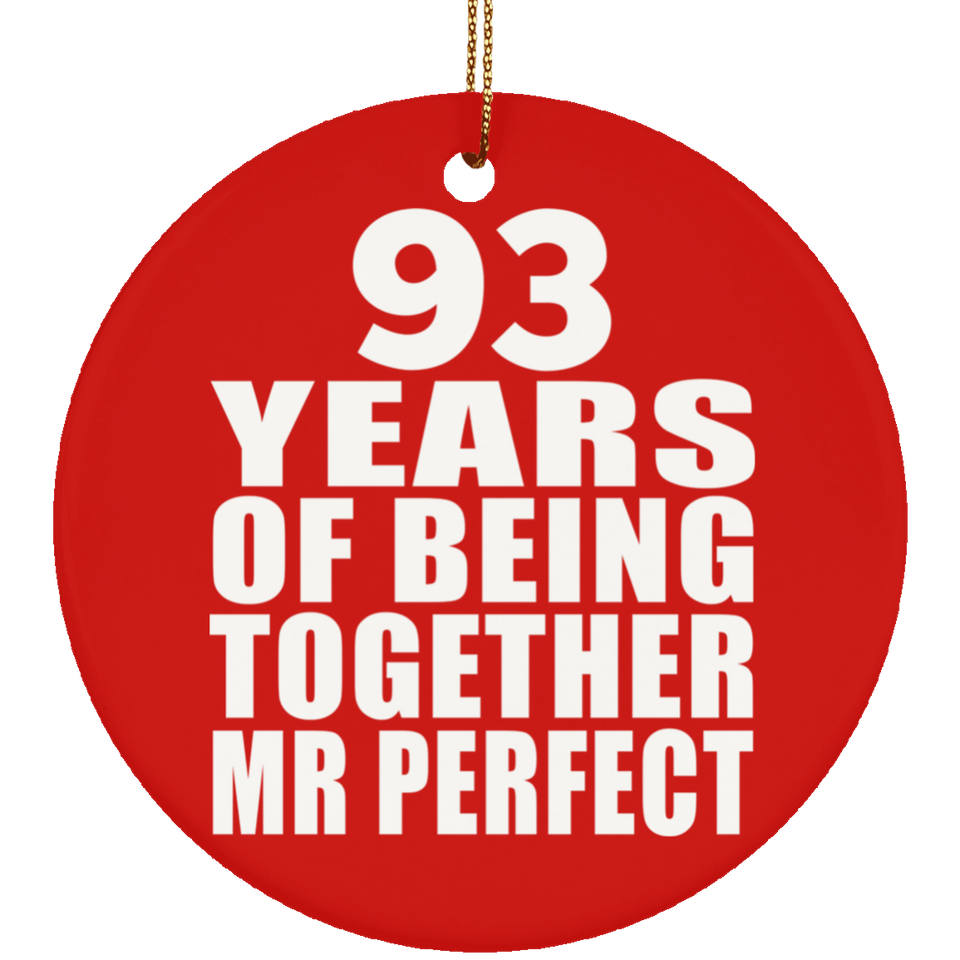 93rd Anniversary 93 Years Of Being Mr Perfect - Circle Ornament