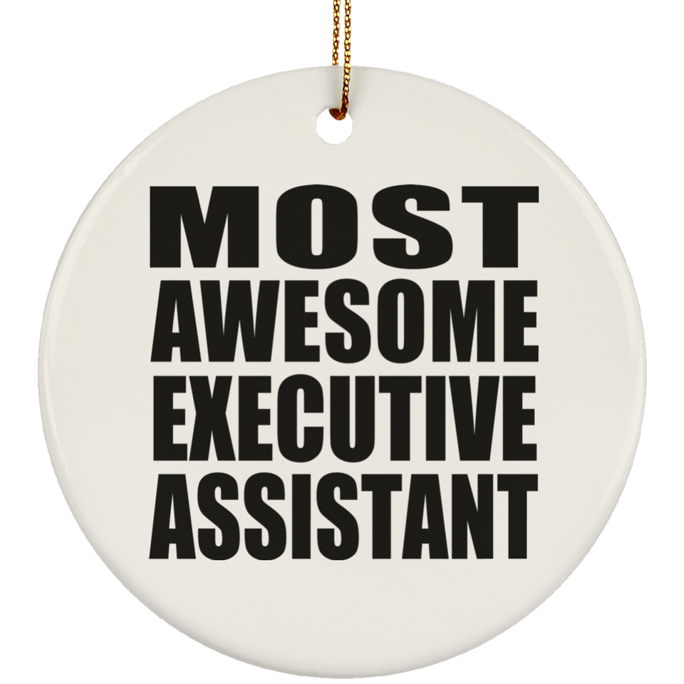 Most Awesome Executive Assistant - Circle Ornament