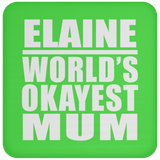 Elaine World's Okayest Mum - Drink Coaster