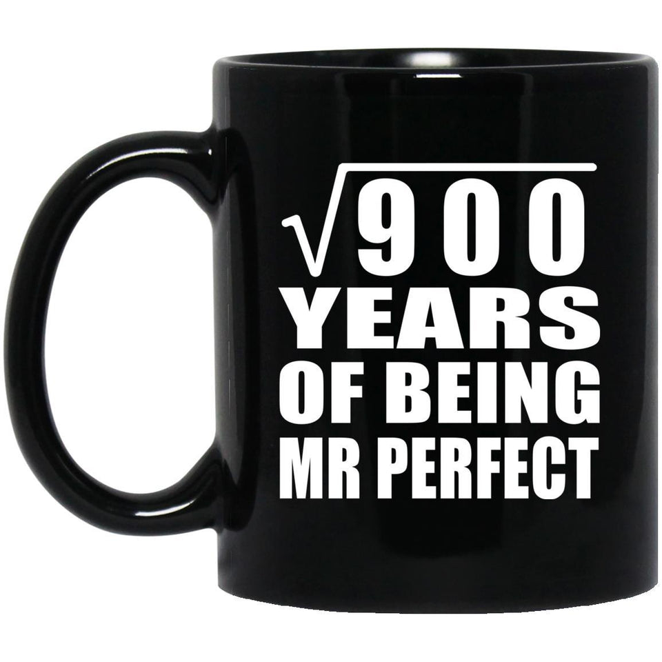 30th Anniversary Square Root of 900 Years of Mr Perfect - 11oz Coffee Mug Black
