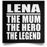 Lena The Mum The Hero The Legend - Poster Square