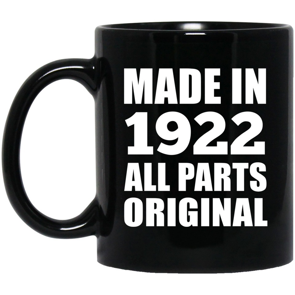 102nd Birthday Made in 1922 All Parts Original - 11oz Coffee Mug Black