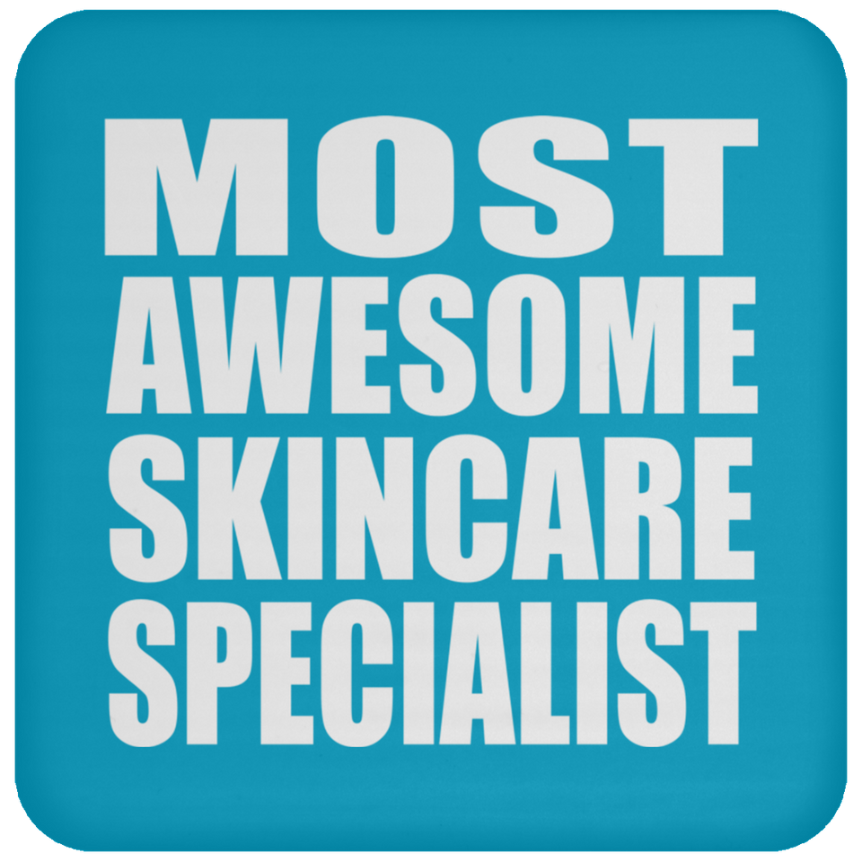 Most Awesome Skincare Specialist - Drink Coaster