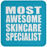 Most Awesome Skincare Specialist - Drink Coaster