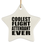 Coolest Flight Attendant Ever - Star Ornament