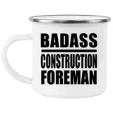 Badass Construction Foreman - 12oz Camping Mug