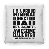 Proud Funeral Director Dad Of Awesome Daughter - Throw Pillow