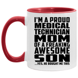 Proud Medical Technician Mom Of Awesome Son - 11oz Accent Mug Red