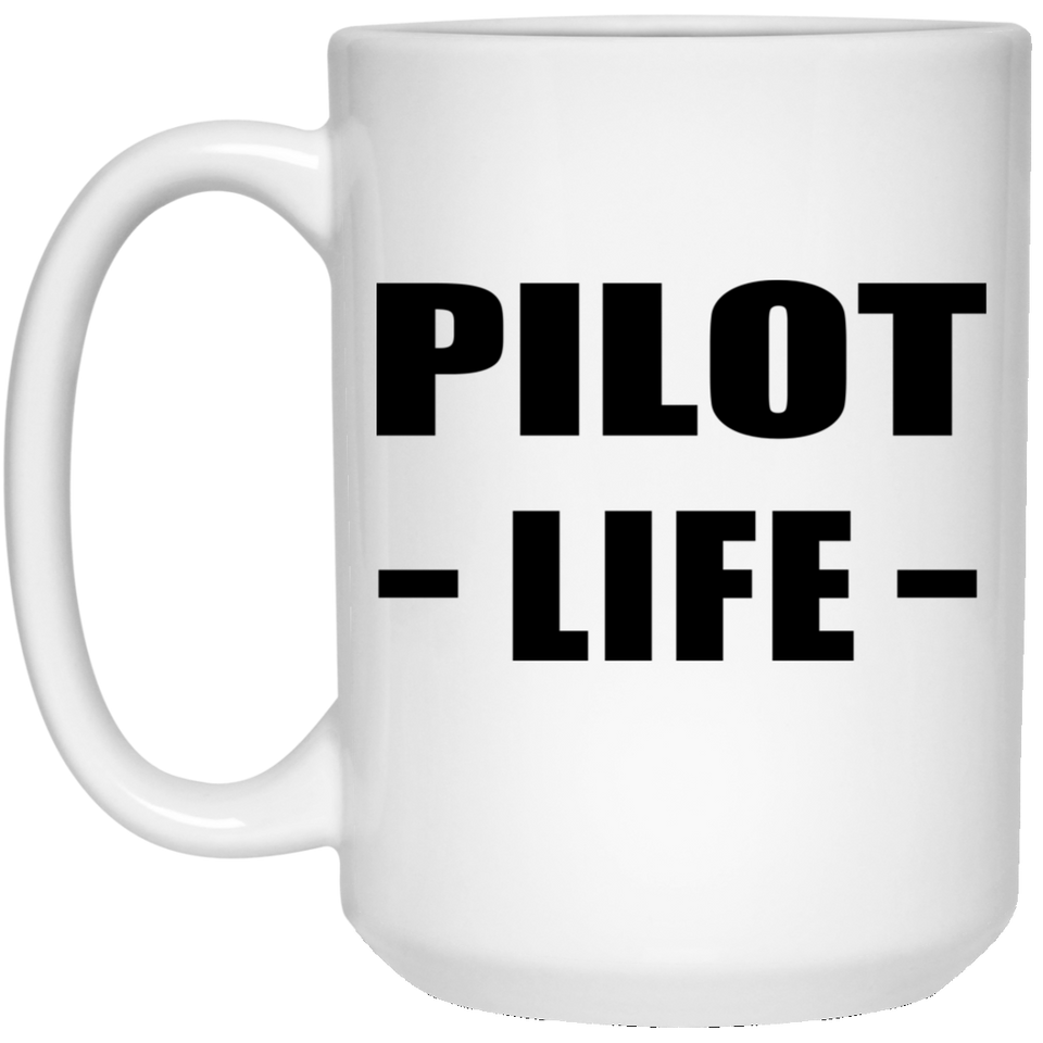 Pilot Life - 15oz Coffee Mug