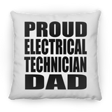 Proud Electrical Technician Dad - Throw Pillow