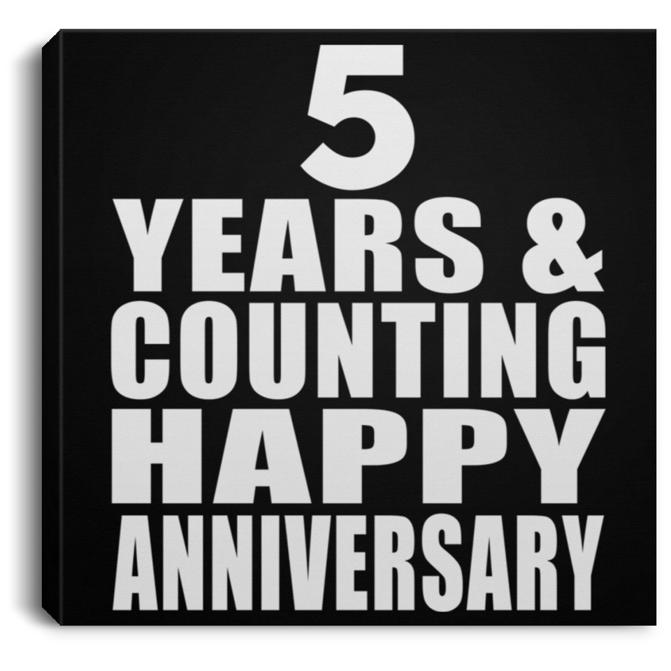 Happy 5th Anniversary 5 Years & Counting - Canvas Square