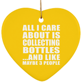 All I Care About Is Collecting Bottles - Heart Ornament