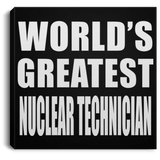 World's Greatest Nuclear Technician - Canvas Square