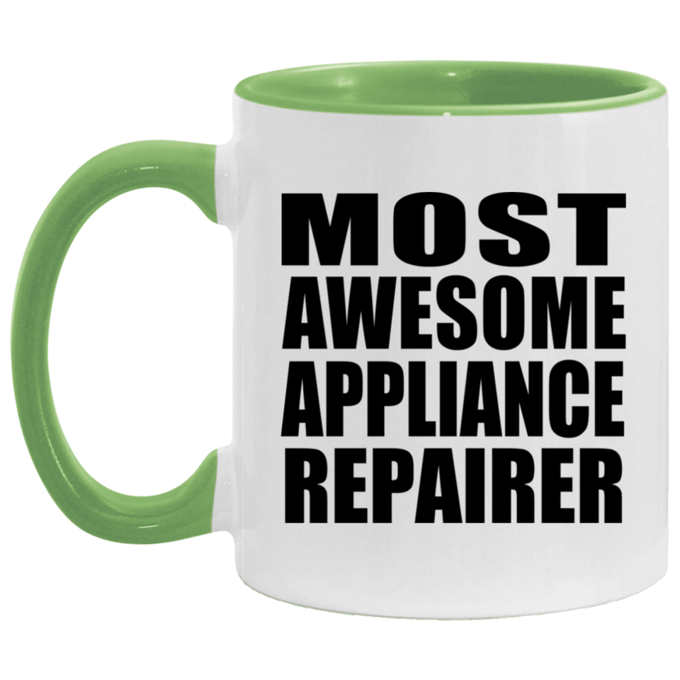 Most Awesome Appliance Repairer - 11oz Accent Mug Green