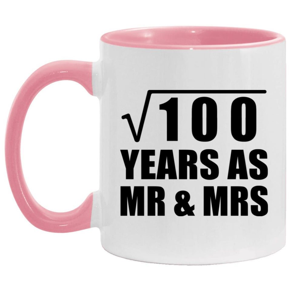 10th Anniversary Square Root of 100 Years As Mr & Mrs - 11oz Accent Mug Pink