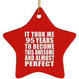 95th Birthday Took 95 Years To Become Awesome & Perfect - Star Ornament