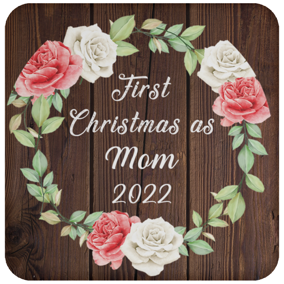 First Christmas As Mom 2022 - Drink Coaster A