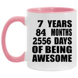 7th Birthday 7 Years 84 Months 2556 Days Of Awesome - 11oz Accent Mug Pink