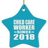 Child Care Worker Since 2018 - Star Ornament