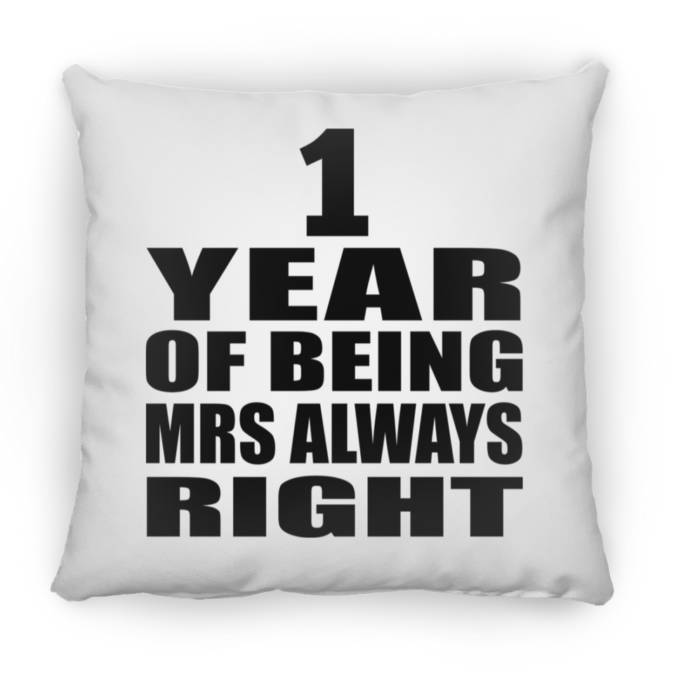 1st Anniversary 1 Year of Being Mrs Always Right - Throw Pillow