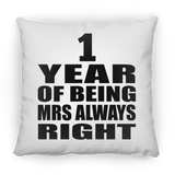 1st Anniversary 1 Year of Being Mrs Always Right - Throw Pillow