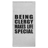 Being Clergy Makes Life Special - Hand Towel