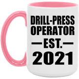 Drill-Press Operator Established EST. 2021 - 15oz Accent Mug Pink