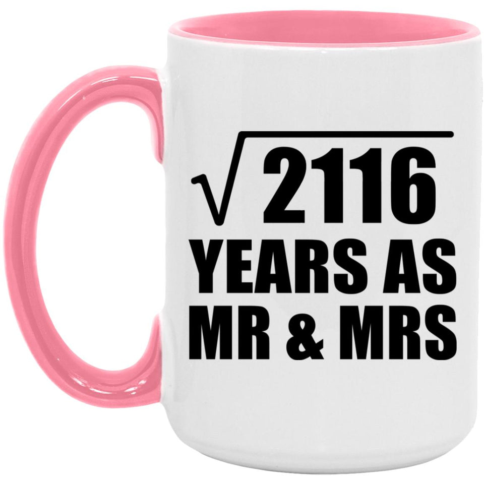 46th Anniversary Square Root of 2116 Years As Mr & Mrs - 15oz Accent Mug Pink
