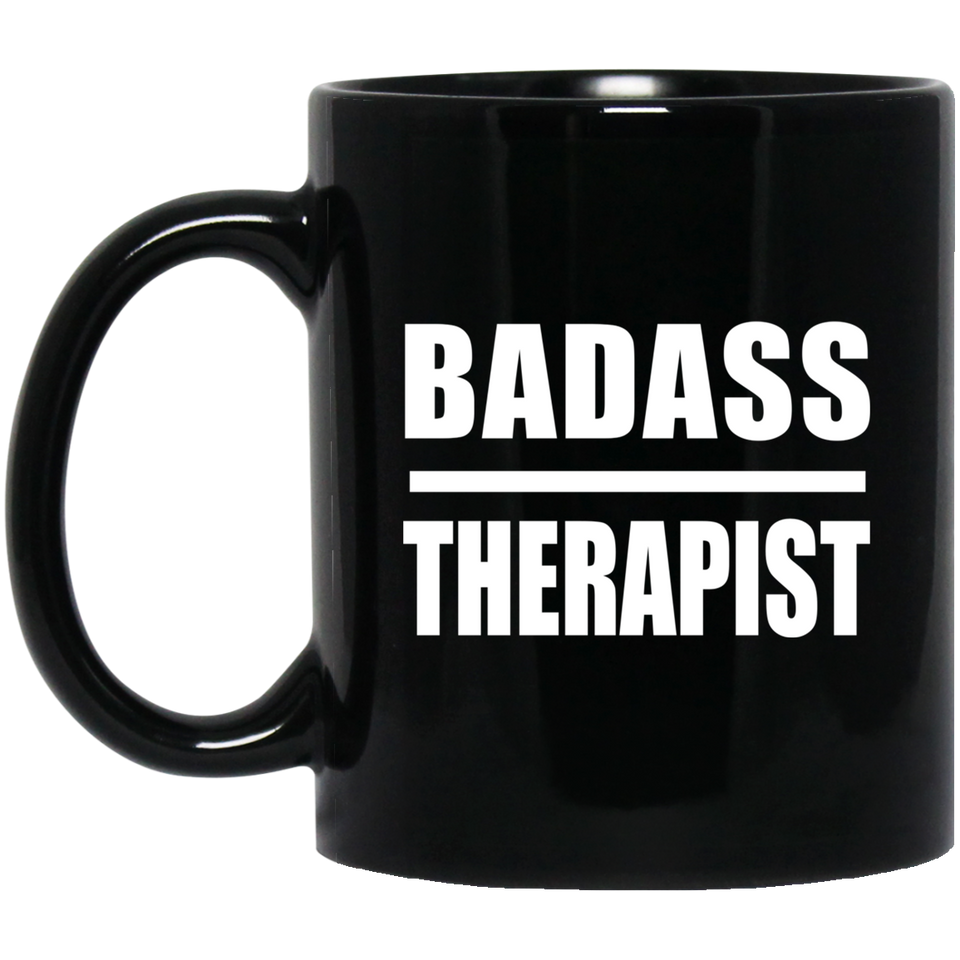 Badass Therapist - 11oz Coffee Mug Black