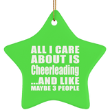 All I Care About Is Cheerleading - Star Ornament
