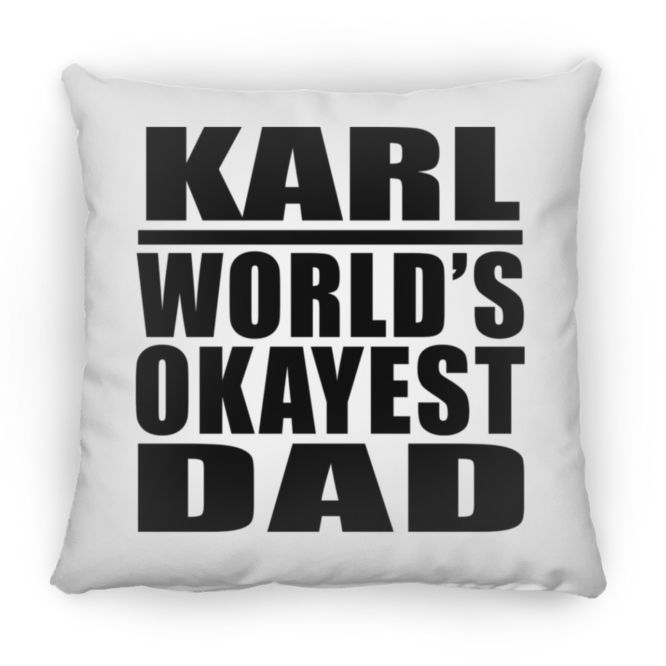 Karl World's Okayest Dad - Throw Pillow