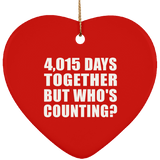 11th Anniversary 4,015 Days Together But Who's Counting - Heart Ornament