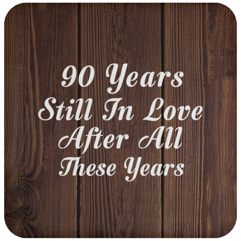 90th Anniversary 90 Years Still In Love After These Years - Drink Coaster D
