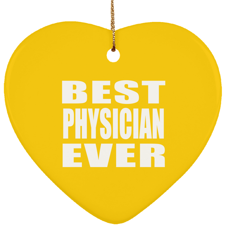 Best Physician Ever - Heart Ornament