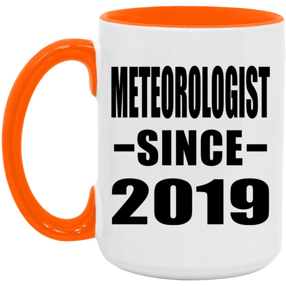 Meteorologist Since 2019 - 15oz Accent Mug Orange