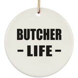 Butcher Life - Circle Ornament
