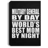 Military General By Day World's Best Mom By Night - Canvas Portrait